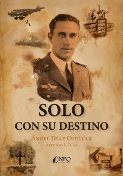 Solo con su destino - Díaz Cuellar, Ángel