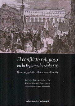 Cover El conflicto religioso en la España del siglo XIX : discursos, opinión pública y movilización