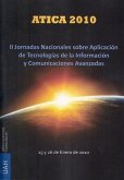 II Jornadas Nacionales sobre Aplicación de Tecnologías de la Información y Comunicaciones Avanzadas : celebradas en Alcalá de Henares, 25 y 26 de febrero de 2010