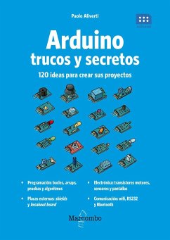 Arduino : trucos y secretos : 120 ideas para resolver cualquier problema - Aliverti, Paolo