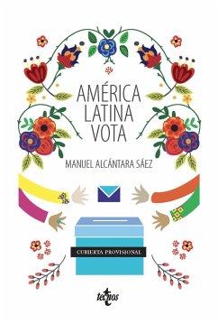 América Latina vota : 2017-2019 - Alcántara Sáez, Manuel . . . [et al.