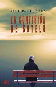 La confesión de Sotelo - Ferrández, Guillermo