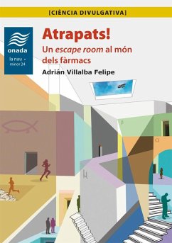 Atrapats! Un escape room al món dels fàrmacs - Villalba Felipe, Adrián