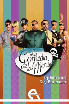La comedia de las mentiras - Pompermayer González, Sergi; Gómez Jiménez, Pep Anton