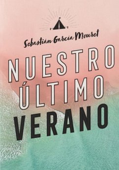 Nuestro último verano - García Mouret, Sebastián