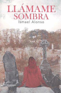 Llámame sombra - Alonso Álvarez, Ismael Llámame sombra - Alonso Álvarez, Ismael