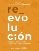 Re_evolución : el viaje de las empresas a través del cambio constante Re_evolución : el viaje de las empresas a través del cambio constante