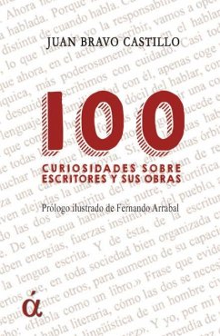 100 curiosidades sobre escritores y sus obras - Bravo Castillo, Juan