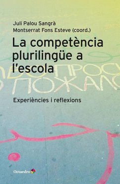 La competència plurilingüe a l'escola - Fons Esteve, Montserrat; Palou, Juli