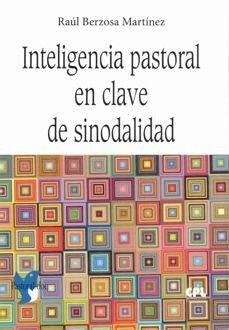 Cover LIBRO INTELIGENCIA PASTORAL EN CLAVE DE SINODALIDAD