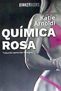 Química rosa - Arnoldi, Katie