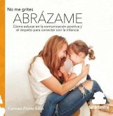 NO ME GRITES, ABRÁZAME NO ME GRITES, ABRÁZAME