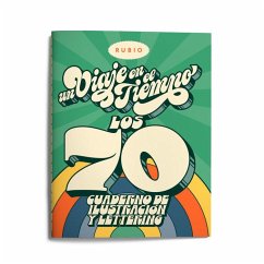 Cover Un viaje en el tiempo : los 70 : cuaderno de ilustración y lettering