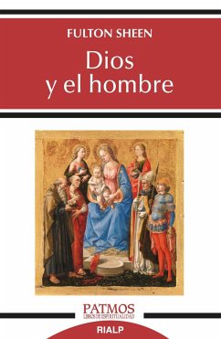 Dios y el hombre - Sheen, Fulton J.