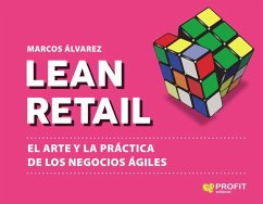 Lean retail : el arte y la práctica de los negocios ágiles - Álvarez, Marcos