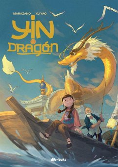 Yin y el dragón - Marazano, Richard; Yao, Xu