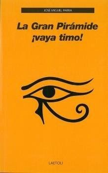 La Gran Pirámide - Parra Ortiz, José Miguel