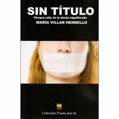 Cover Sin Título: Porque sólo tú le darás significado