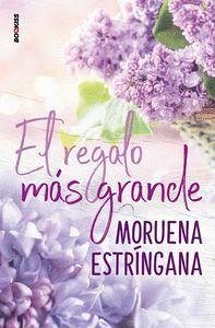 El regalo más grande - Estríngana, Moruena