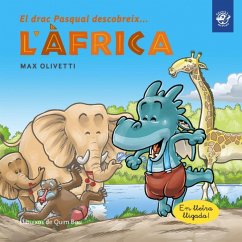 El drac Pasqual descobreix l'Àfrica : Llibre en lletra lligada: Interactiu, amb valors i divertit! Un drac ajuda a uns massais - Olivetti, Max