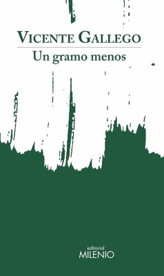 Un gramo menos - Gallego, Vicente; Gallego Barrado, Vicente