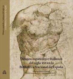 DIBUJOS ESPAÑOLES E ITALIANOS DEL SIGLO XVI EN LA BIBLIOTECA NACIONAL DE ESPAÑA Cover DIBUJOS ESPAÑOLES E ITALIANOS DEL SIGLO XVI EN LA BIBLIOTECA NACIONAL DE ESPAÑA