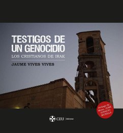 Testigos de un genocidio : los cristianos de Irak - Vives Vives, Jaume