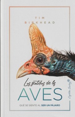 Los sentidos de las aves - Birkhead, Tim