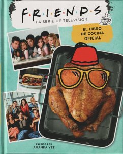 Friends. El libro de cocina oficial