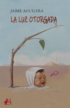 La luz otorgada - Aguilera García, Jaime