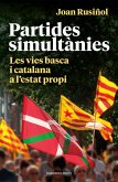 Partides simultànies : les vies basca i catalana a l'estat propi Partides simultànies : les vies basca i catalana a l'estat propi