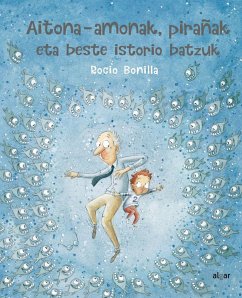 Aitona-amonak, pirañak eta beste istorio batzuk - Bonilla, Rocío