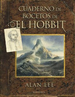 El Hobbit : cuaderno de bocetos - Lee, Alan; Tolkien, J. R. R.