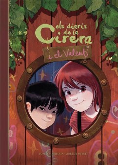 Els diaris de la Cirera i en Valentí - Chamblain, Joris; Neyret, Aurélie