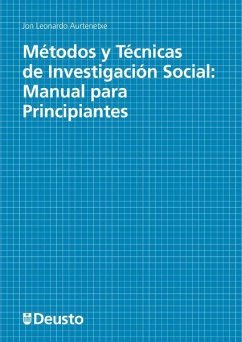 Métodos y técnicas de investigación social : manual para principiantes - Leonardo Aurtenetxe, Jon Joseba