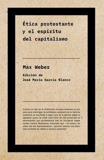 Ética protestante y el espíritu del capitalismo - Weber, Max