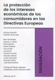 La protección de los intereses económicos de los consumidores en las directivas europeas