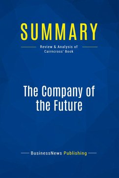 Summary: The Company of the Future - Businessnews Publishing