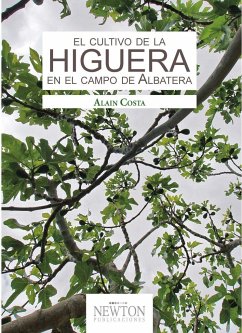 El cultivo de la higuera en el campo de Albatera - Costa Castro, Alain