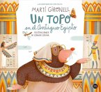 Un topo en el Antiguo Egipto Un topo en el Antiguo Egipto