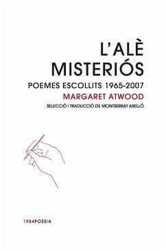 L'alè misteriós : Poemes escollits 1965-2007 - Atwood, Margaret; Abelló Soler, Montserrat