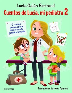 Cuentos de Lucía, mi pediatra 2 - Galán Bertrand, Lucía
