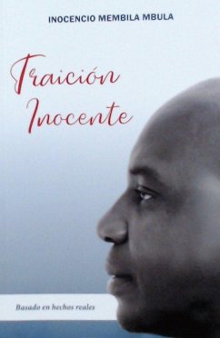 Traición inocente - Membila Mbula, Inocencio Traición inocente - Membila Mbula, Inocencio