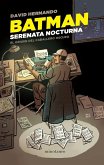 Batman : serenata nocturna : el origen del caballero oscuro Batman : serenata nocturna : el origen del caballero oscuro