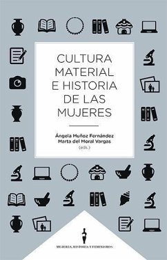 Cultura material e historia de las mujeres - Fernández Muñoz, Ángel