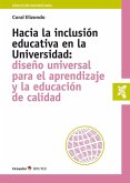Hacia la inclusión educativa en la universidad : diseño universal para el aprendizaje y la educación de calidad