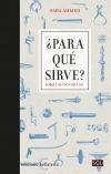 ¿PARA QUÉ SIRVE?: SOBRE LOS USOS DEL USO