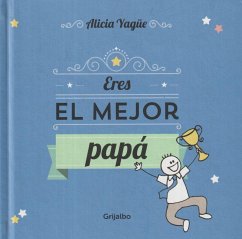 Eres el mejor papá - Yagüe, Alicia