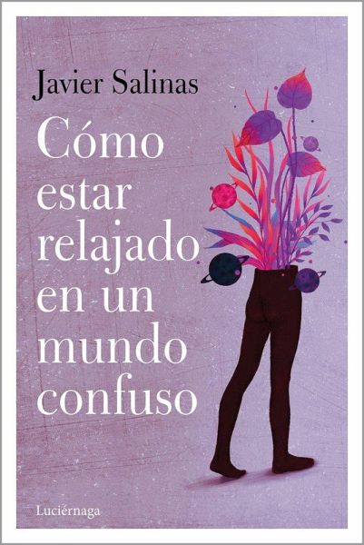 Cómo estar relajado en un mundo confuso Cómo estar relajado en un mundo confuso