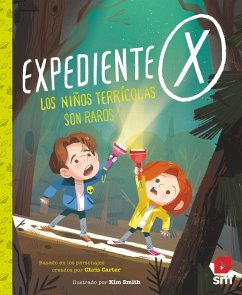 Expediente X . Los Ninos Terricolas Son Raros - Carter, Chris; Smith, Kim